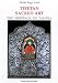 Tibetan Sacred Art: The Heritage of Tantra (White orchid books)
