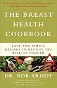 The Breast Health Cookbook: Fast and Simple Recipes to Reduce the Risk of Cancer
