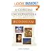 A Concise Encyclopedia of Buddhism (Concise Encyclopedia of World Faiths)