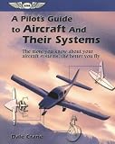 A Pilots Guide to Aircraft and Their Systems (Focus Series Book)