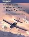 A Pilot's Guide to Aircraft and Their Systems (Focus Series Book)