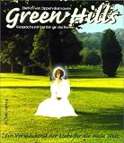 Green Hills - Diana-2000-Edition: Gespr&auml;che mit der K&ouml;nigin des Herzens - Ein Verm&auml;chtnis der Liebe f&uuml;r die neue Welt - Dietrich von Oppeln-Bronikowski