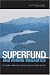 Superfund and Mining Megasites: Lessons from the Coeur d'Alene River Basin