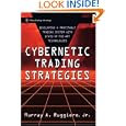 Cybernetic Trading Strategies: Developing a Profitable Trading System with State-of-the-Art Technologies by  Murray A. Ruggiero