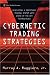 Cybernetic Trading Strategies: Developing a Profitable Trading System with State-of-the-art Technologies (Wiley Finance)