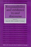 Responsibility and Evidence in Oral Discourse (Studies in the Social and Cultural Foundations of Language)