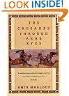 The Crusades Through Arab Eyes