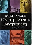 100 Strangest Unexplained Mysteries