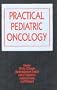 Practical Pediatric Oncology