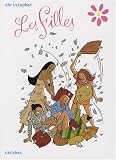 Les Filles : L'int�grale : Tome 1, Pyjama Party ; Tome 2, Papier peint ; Tome 3, Action ou v�rit� ; Tome 4, Telle m�re, telle fille ; Tome 5, Au nom du p�re