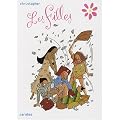 Les Filles : L'int�grale : Tome 1, Pyjama Party ; Tome 2, Papier peint ; Tome 3, Action ou v�rit� ; Tome 4, Telle m�re, telle fille ; Tome 5, Au nom du p�re