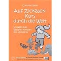 Auf Zickzack-Kurs durch die Welt