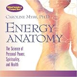 Energy Anatomy :: Caroline Myss