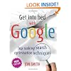 Get Into Bed With Google: Top ranking search optimisation techniques
