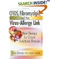 CFIDS, Fibromyalgia, and the Virus-Allergy Link: Hidden Viruses, Allergies, and Uncommon Fatigue Pain Disorders by Roberto Patarca Montero and R. Bruce Duncan