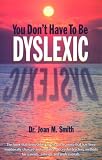 You Don't Have to Be Dyslexic