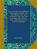 Produkt-Bild: Die Vorhalle Europ&auml;ischer V&ouml;lkergeschichten Vor Herodotus, Um Den Kaukasus Und Am Den Gestaden Des Pontus: Eine Abhandlung Zur Altertumskunde