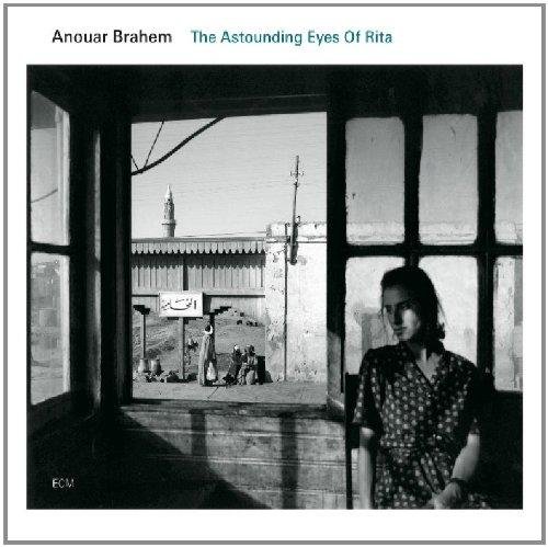 Anouar Brahem - The Astounding Eyes Of Rita - Zortam Music