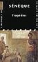 Trag�dies : OEdipe - Les Ph�niciennes I et II, M�d�e, Hercule furieux, Ph�dre, Thyeste, Les Troyennes, Agamemnon