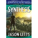 Powerless: The Synthesisby Jason Letts