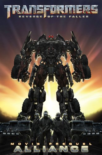 Transformers: Revenge of the Fallen Movie Prequel - Alliance