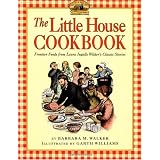 The Little House Cookbook: Frontier Foods from Laura Ingalls Wilder's Classic Stories