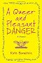 A Queer and Pleasant Danger: The True Story of a Nice Jewish Boy Who Joins the Church of Scientology and Leaves Twelve Years Later to Become the Lovely Lady She is Today