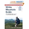 White Mountain Guide: AMC's Comprehensive Guide To Hiking Trails In The White Mountain National Forest (Appalachian Mountain Club White Mountain Guide)