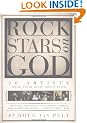 Rock Stars on God: 20 Artists Speak Their Mind about Faith
