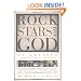 Rock Stars on God: 20 Artists Speak Their Mind about Faith