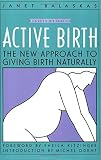 Active Birth: The New Approach to Giving Birth Naturally (Non)