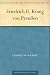 Friedrich II. K�nig von Preu�e