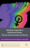Remaking citizenship in multicultural Europe : women's movements, gender and diversity