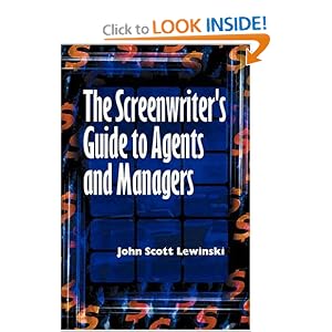 The Screenwriter's Guide to Agents and Managers by John Scott Lewinski