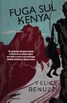 Fuga sul Kenya. 17 giorni di libert�