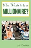 Who Wants to be a Millionaire?