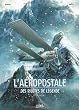 L'A�ropostale - Des pilotes de l�gende, tome 1, Guillaumet