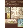 The Utrecht Psalter in Medieval Art.