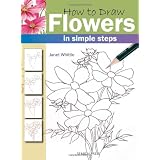 How to Draw Flowers in Simple Steps ~ Janet Whittle