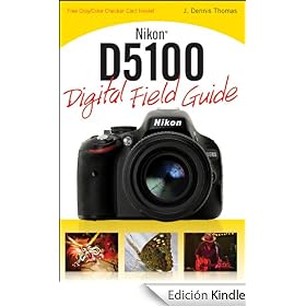 Nikon D5100 Digital Field Guide