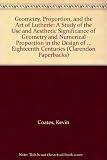 Geometry, proportion and the art of Lutherie : a study of the use and aesthetic significance of geometry and numerical proportion in the design of European bowed and plucked string instruments in the 