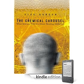 The Chemical Carousel: What Science Tells Us About Beating Addiction