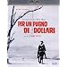 Per Un Pugno Di Dollari