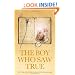 The Boy Who Saw True: The Time-Honoured Classic of the Paranormal