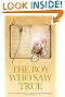 The Boy Who Saw True: The Time-Honoured Classic of the Paranormal