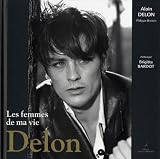 Delon : Les femmes de ma vie