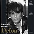 Delon : Les femmes de ma vie