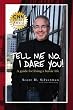 Tell Me No. I Dare You!