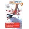 The Macrobiotic Way: The Complete Macrobiotic Lifestyle Book