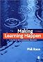 Making Learning Happen: A Guide for Post-Compulsory Education